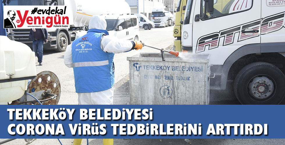 TEKKEKÖY BELEDİYESİ KORONA VİRÜS TEDBİRLERİNİ ARTTIRDI