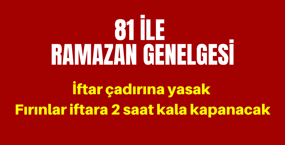 81 ile Ramazan genelgesi