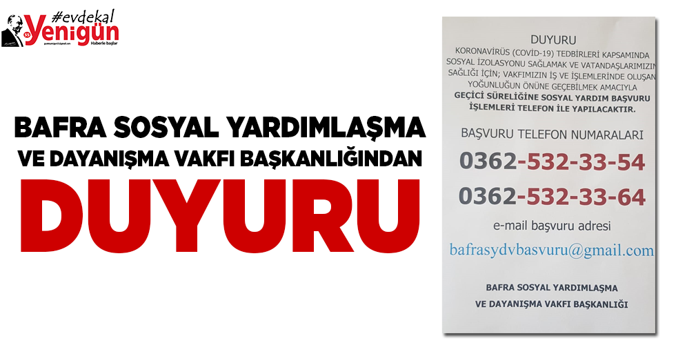 BAFRA SOSYAL YARDIMLAŞMA VE DAYANIŞMA VAKFI BAŞKANLIĞINDAN DUYURU