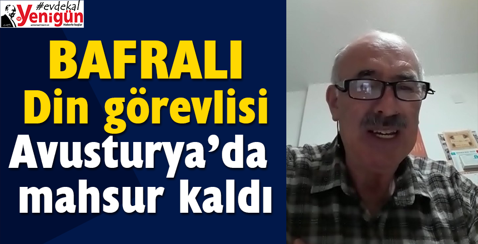 Avusturya’da mahsur kalan din görevlisi yardım bekliyor