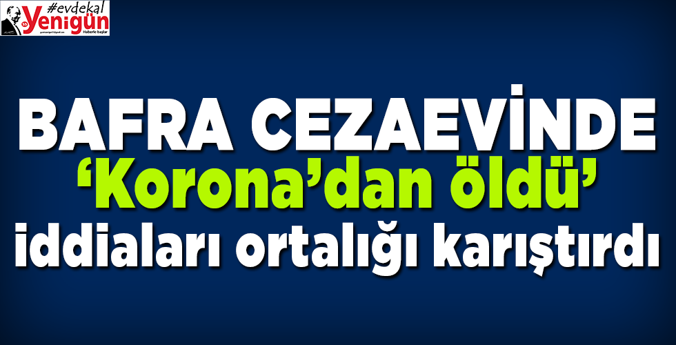 ‘Korona’dan öldü’ iddiaları ortalığı karıştırdı