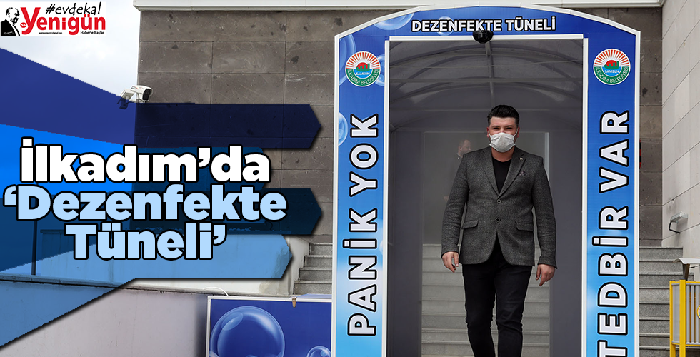 İlkadım’da ‘Dezenfekte Tüneli’