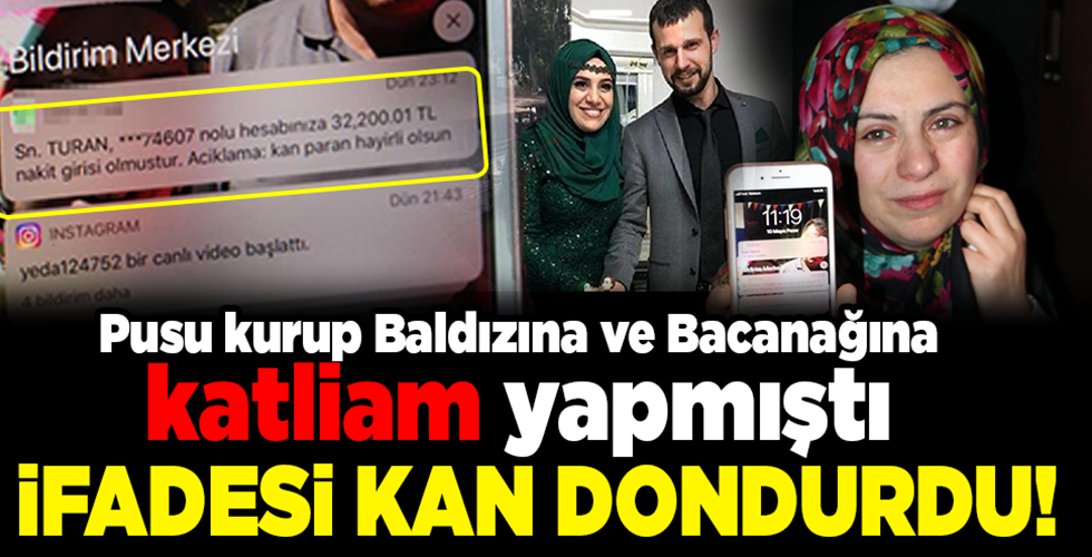 KATLİAM YAPMIŞTI İFADESİ KAN DONDURDU