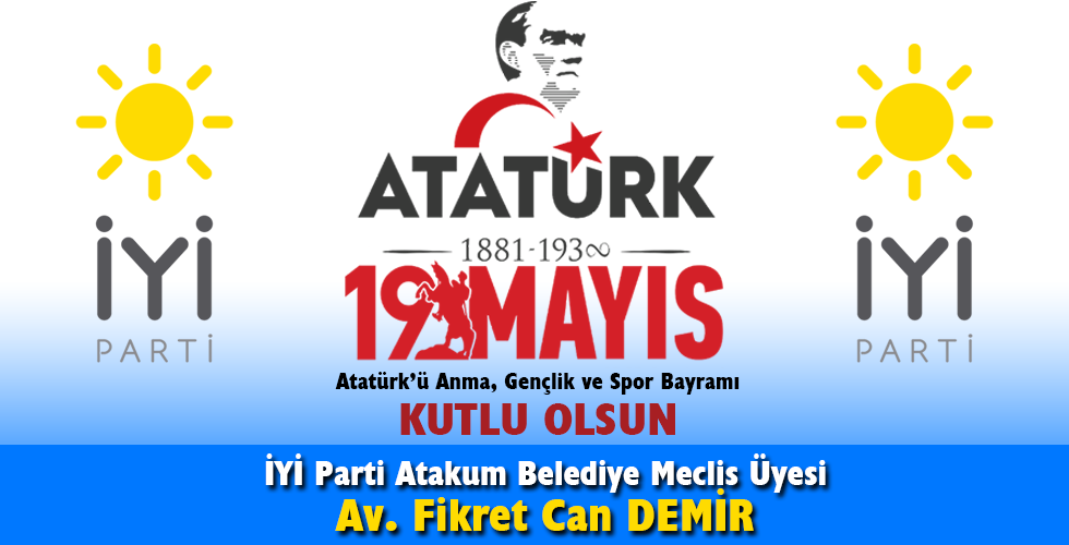19 MAYIS ATATÜRK’Ü ANMA, GENÇLİK VE SPOR BAYRAMI KUTLAMA MESAJI