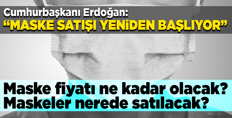 Maske fiyatı ne kadar olacak? Maskeler nerede satılacak?