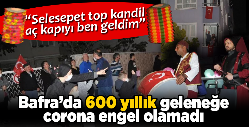 corona 600 yıllık geleneğe engel olamadı
