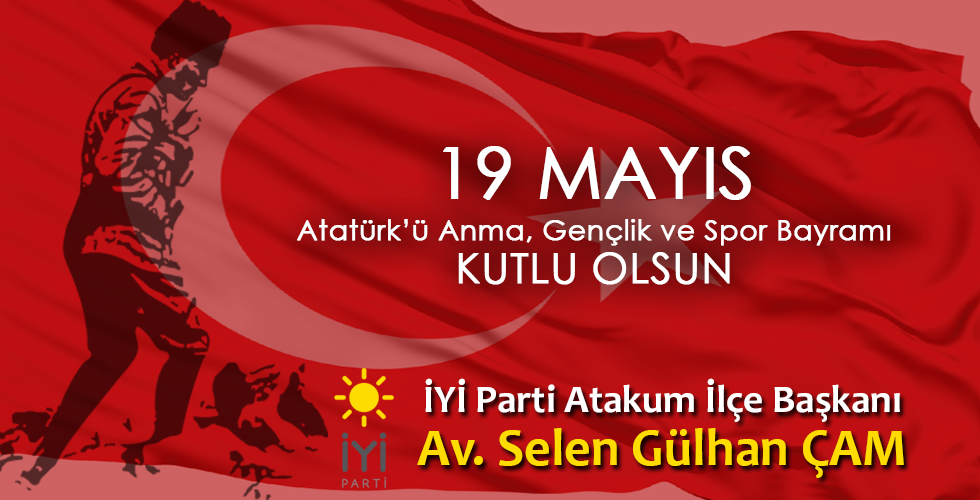 19 MAYIS ATATÜRK’Ü ANMA, GENÇLİK VE SPOR BAYRAMI KUTLAMA MESAJI