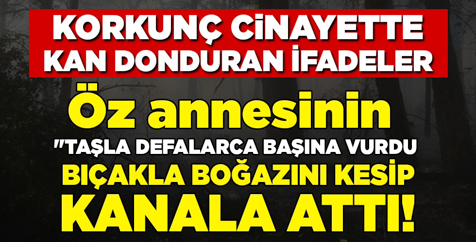 kan donduran ifadeler ortaya çıktı!