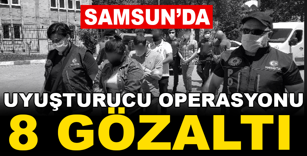 Uyuşturucu ticaretinden 8 kişi adliyeye sevk edildi