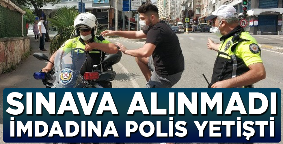 Polis sınava alınmayan genci motosikletle son saniyede sınava yetiştirdi