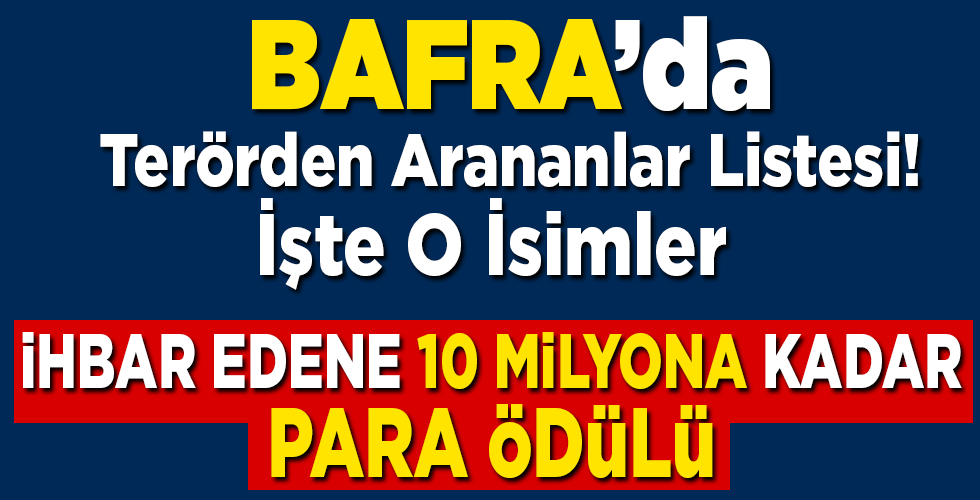 Bafra’da Terörden Arananlar Listesi! İşte O İsimler