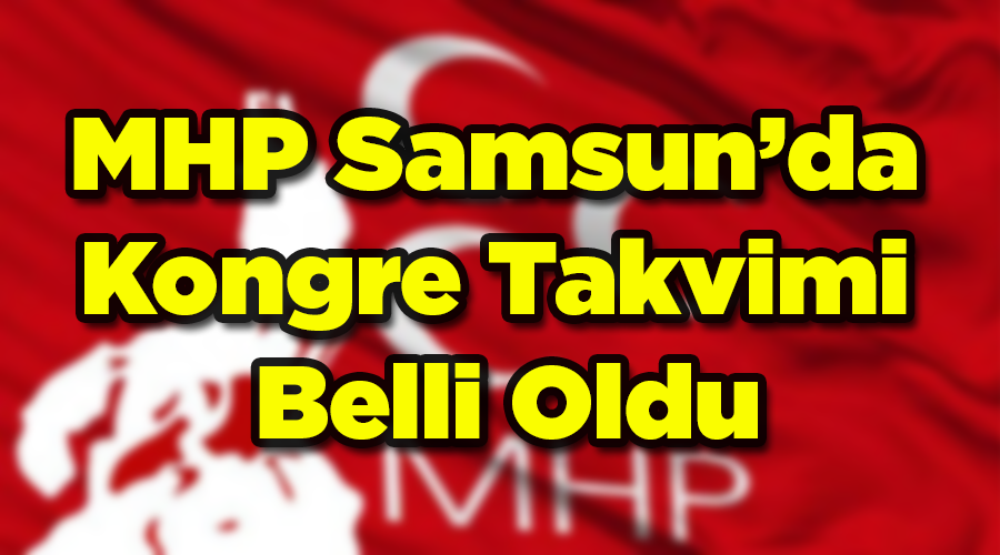 MHP’de Kongre Takvimi Netleşti!