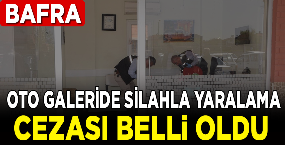 Oto galeride silahla yaralama olayına 5 yıl 10 ay hapis cezası