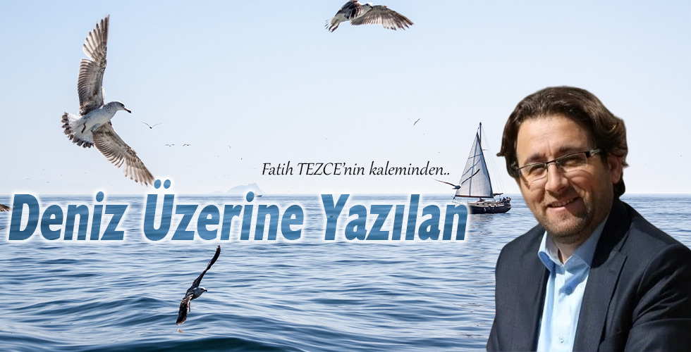 DENİZ ÜZERİNE YAZILAN