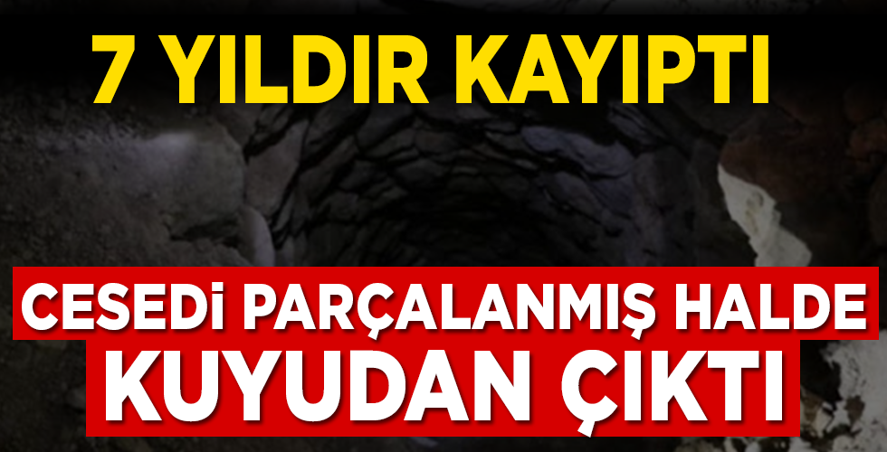 7 YILDIR KAYIPTI CESEDİ SU KUYUSUNDAN ÇIKTI