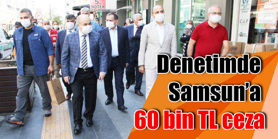 Samsun’a 60 bin TL ceza