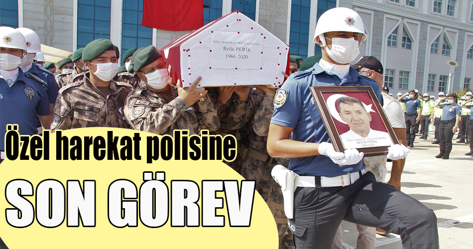 Kansere yenik düşen özel harekat polisine son görev