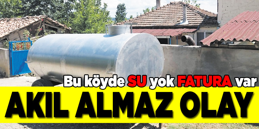 Suları yok ama fatura ödüyorlar