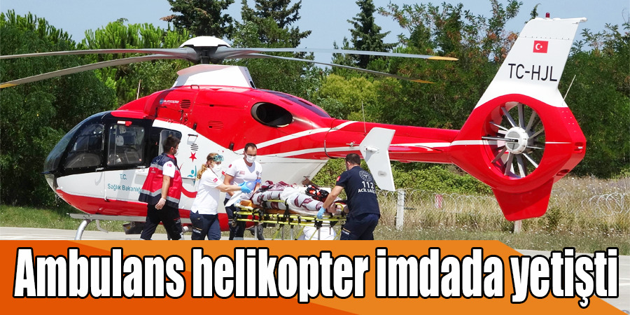 Yaşlı adamın yardımına ambulans helikopter yetişti