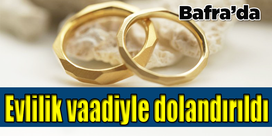 Evlenme vaadiyle geldi, 55 bin lira dolandırıldı