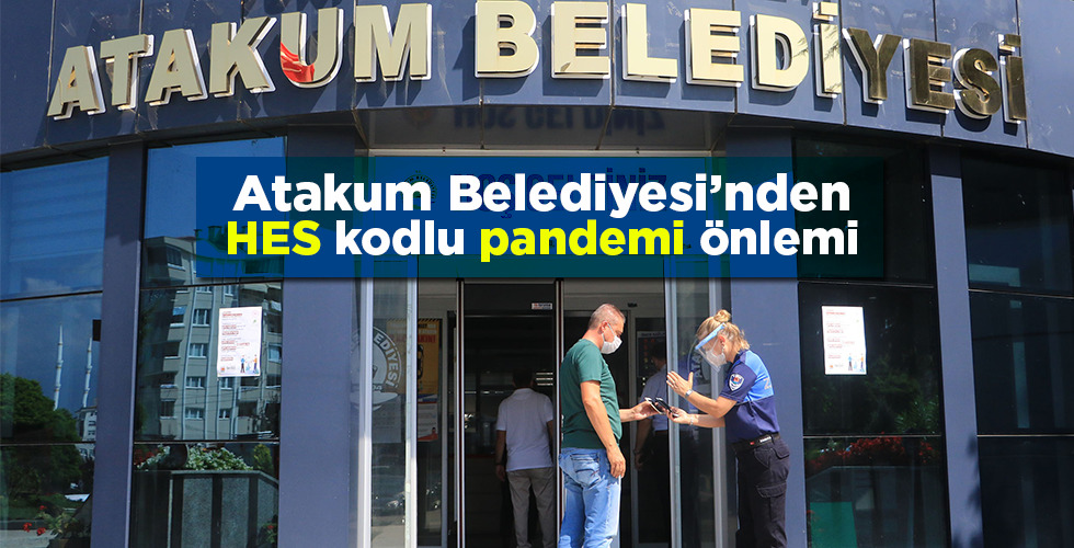 Atakum Belediyesi’nden HES kodlu pandemi önlemi