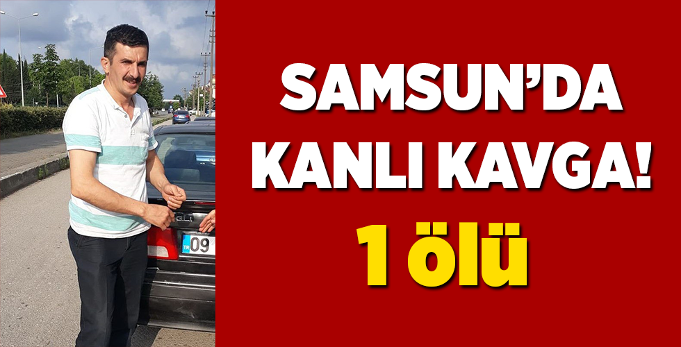 Çarşamba’da bıçaklı kavga:1 ölü