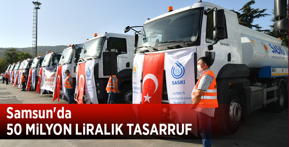 Samsun’da 50 MİLYON LİRALIK TASARRUF