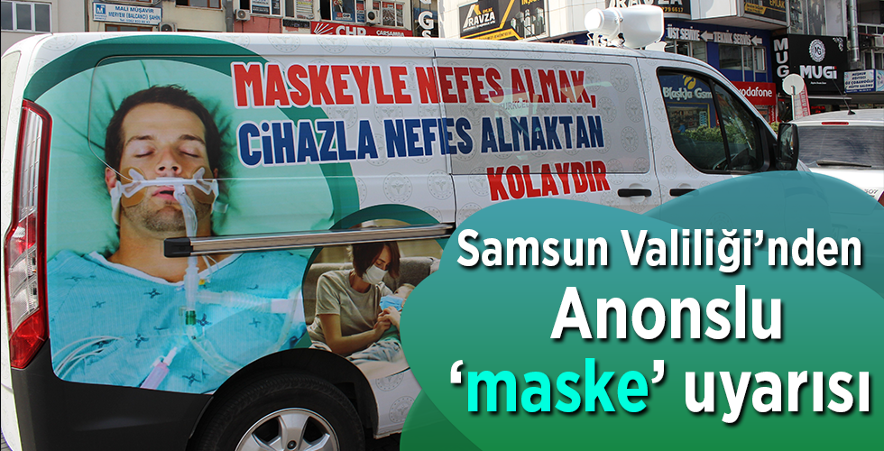 Anonslu ‘maske’ uyarısı