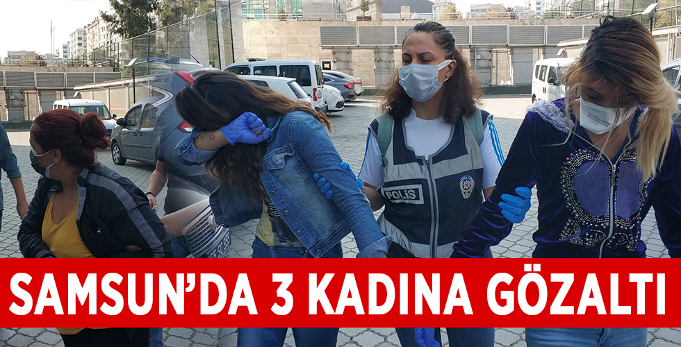 Samsun’da 4 evden hırsızlık yapan kadınlar yakalandı