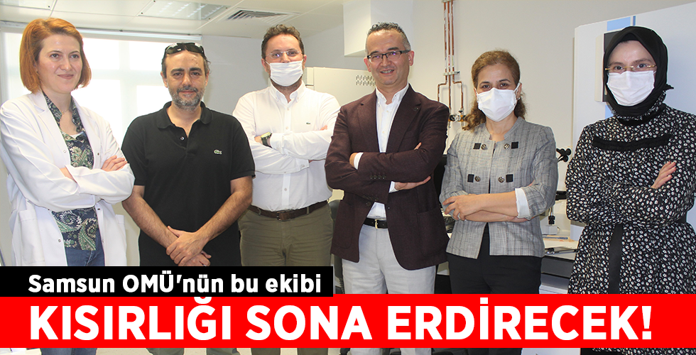 Samsun OMÜ’nün bu ekibi KISIRLIĞI SONA ERDİRECEK!
