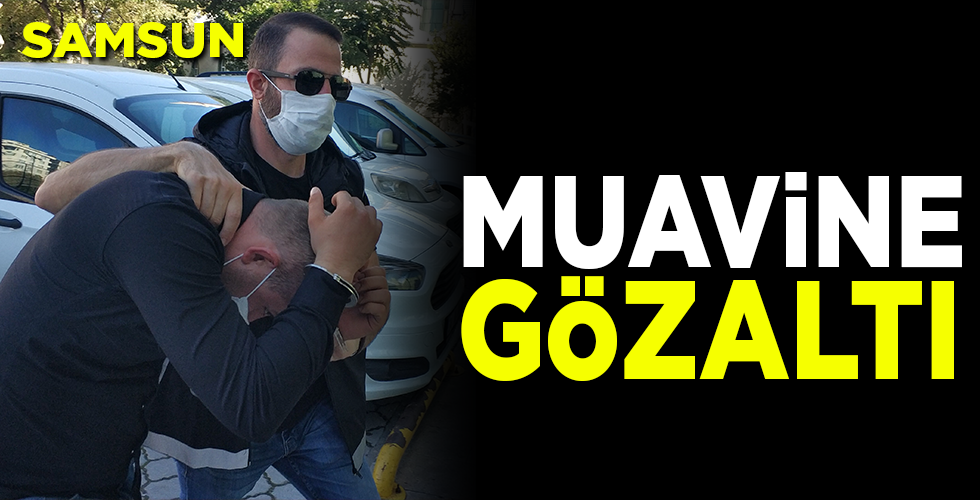 Muavin uyuşturucu ticaretinden gözaltına alındı