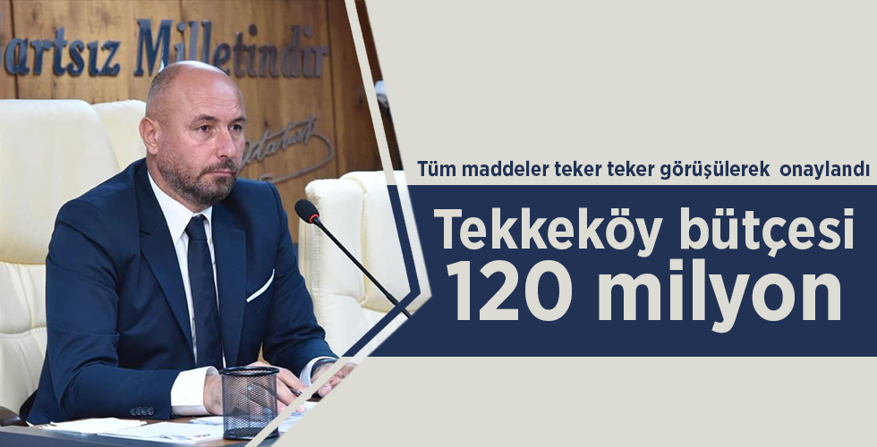 Tekkeköy bütçesi 120 milyon
