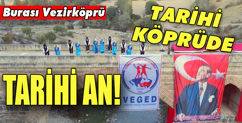 TARİHİ KÖPRÜDE TARİHİ AN!