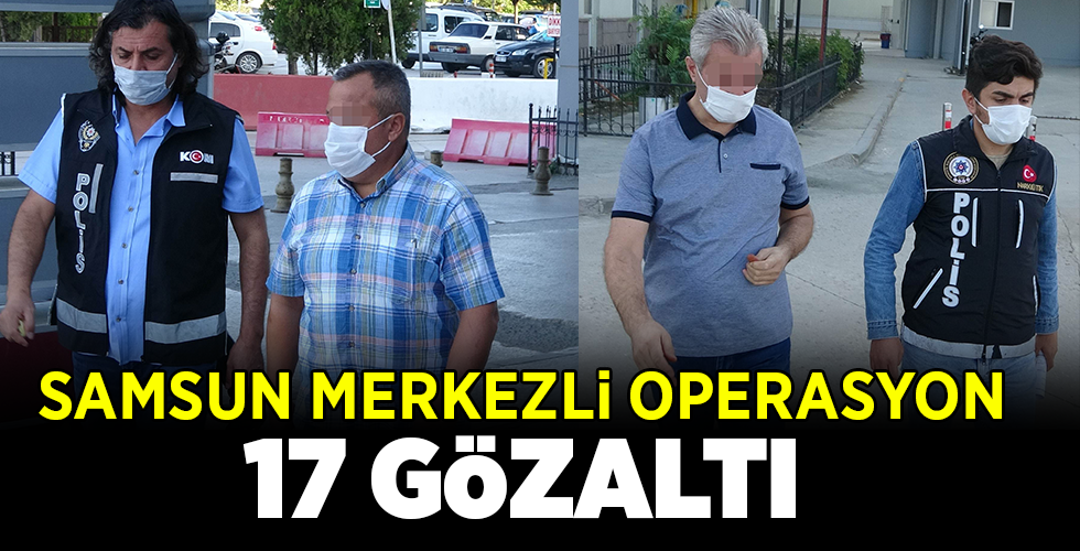 Samsun merkezli 8 ilde eski operasyon