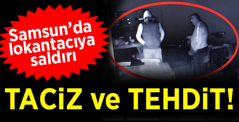 Samsun’da Lokantacıya saldırı anı kamerada