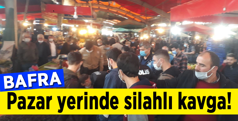 Pazar yerinde panik  SİLAHLI KAVGA