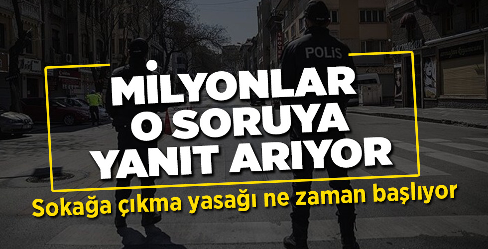 SON DAKİKA | Bu akşam 8’den sonra sokağa çıkma yasağı var mı, yeni yasaklar saat kaçta başlıyor? Yasaklar bugün mü başlayacak?