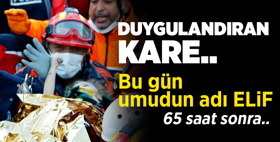 İzmir’de 65 saat sonra gelen mucize: Elif bebek sağ çıktı…