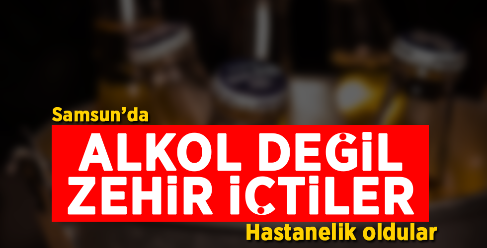  Samsun’da içtikleri içkiden zehirlenen 2 kişi hastanelik oldu.