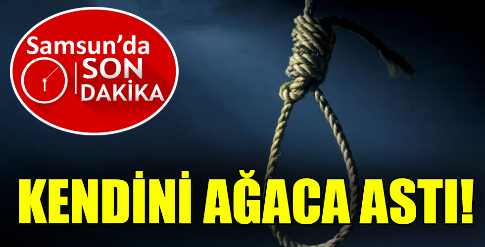 KENDİNİ AĞACA ASTI!