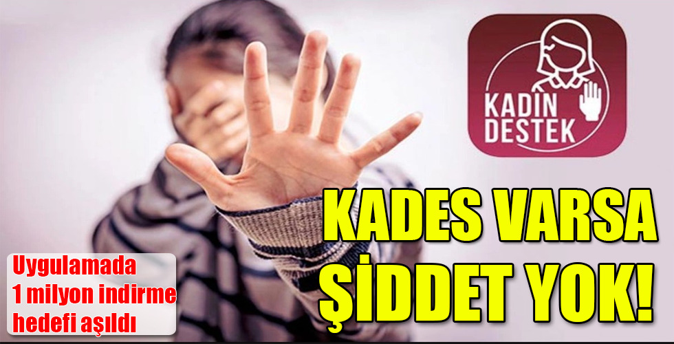 KADES VARSA ŞİDDET YOK!