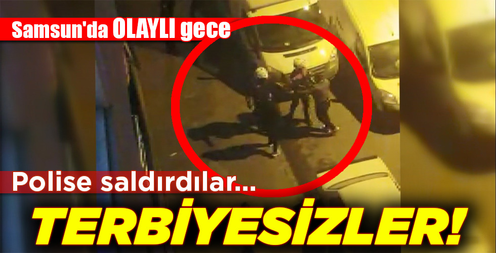 TERBİYESİZLER!