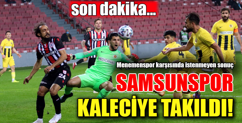 SAMSUNSPOR KALECİYE TAKILDI!