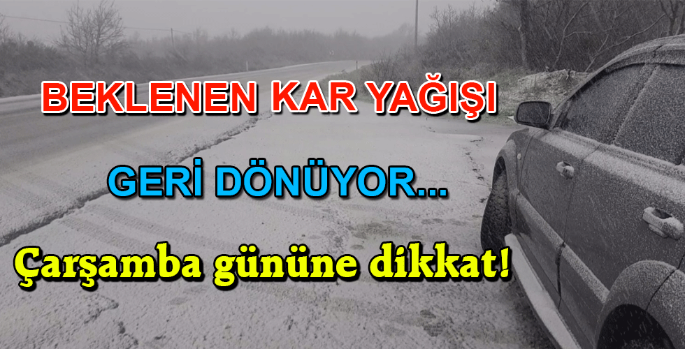 Çarşamba gününe dikkat!