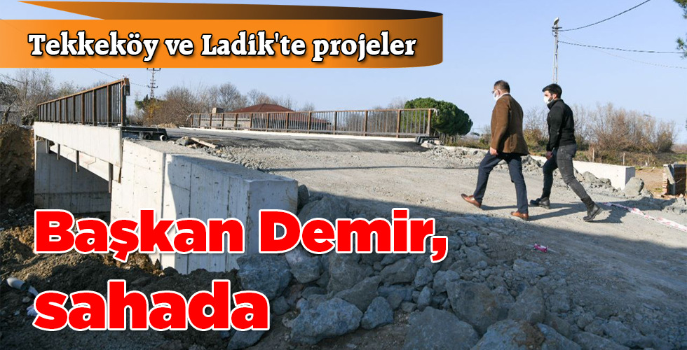 Başkan Demir, sahada