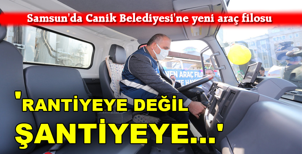 ‘RANTİYEYE DEĞİL ŞANTİYEYE…’