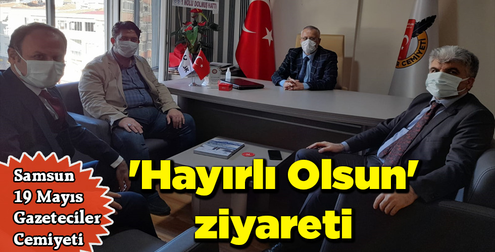 ‘Hayırlı Olsun’ ziyareti