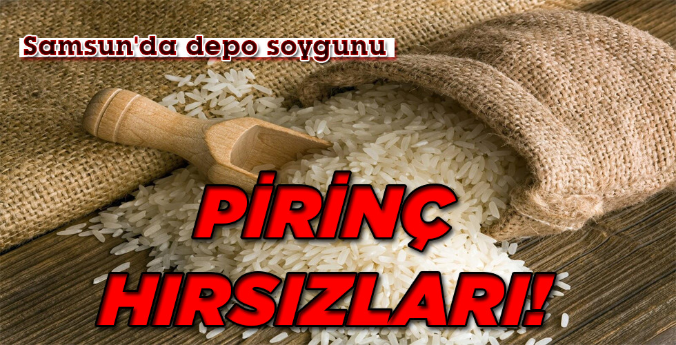PİRİNÇ HIRSIZLARI!