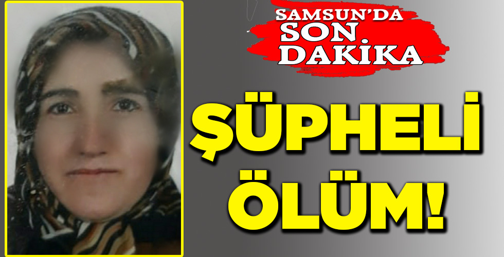 ŞÜPHELİ ÖLÜM!