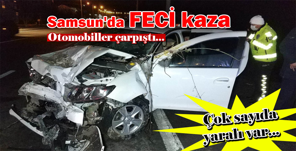 Samsun’da FECİ kaza
